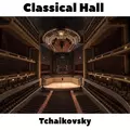 Classical Hall: Tchaikovsky