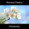Heavenly Classics Tchaikovsky