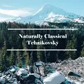 Naturally Classical Tchaikovsky