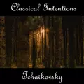 Instrumental Intentions: Tchaikovsky