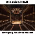 Classical Hall: Wolfgang Amadeus Mozart