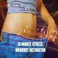 15 Minute Fitness Workout Instructor