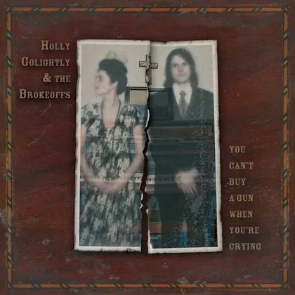 Holly Golightly & The Brokeoffs - You Can't Buy A Gun When You're Crying cover