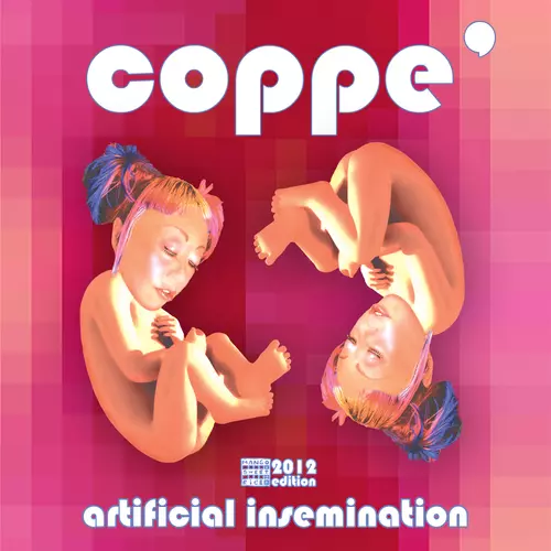 Coppe' - Artificial Insemination (Special Edition)