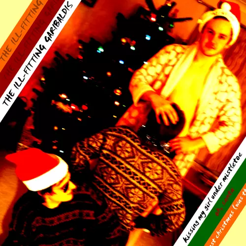 The Ill-Fitting Garibaldis, TIFG - Kissing My Girl Under Mistletoe