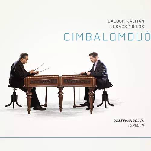 Kámán Balogh and Miklós Lukács - Cimbalomduó - Összehangolva