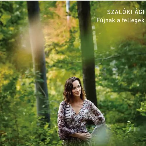 Ági Szalóki - Fújnak a fellegek