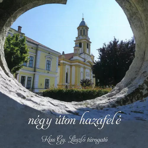 László Kiss Gy. - Négy úton hazafelé