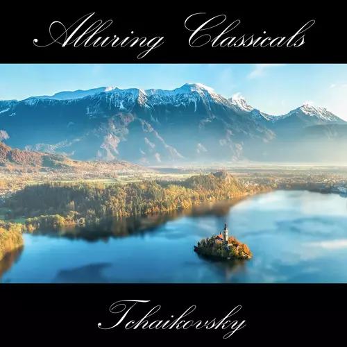 Tchaikovsky - Classically Beautiful Tchaikovsky