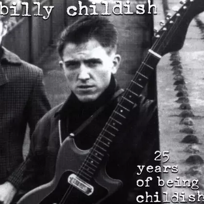 Billy Childish - 25 Years Of Being Childish cover