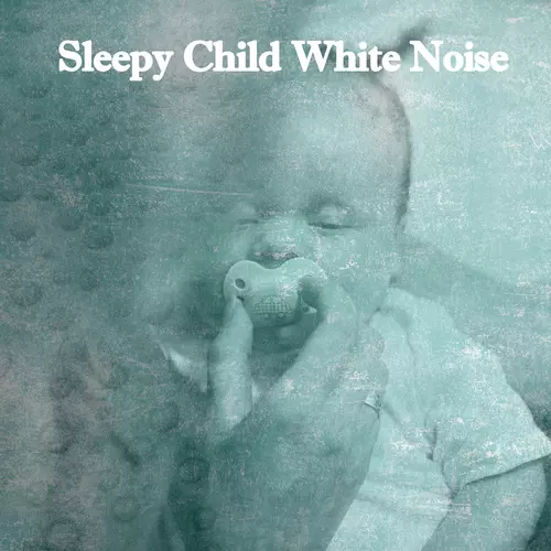 White Noise Babies|White noise for baby sleep|Soothing White Noise For Infant Sleeping And Massage, Crying & Colic Relief - Sleepy Child White Noise