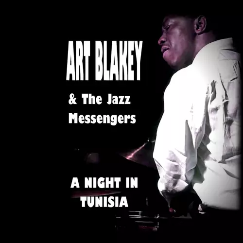 Art Blakey's Jazz Messengers - A Night In Tunisia