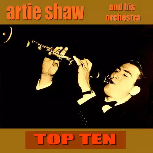 Artie Shaw - Artie Shaw Top Ten