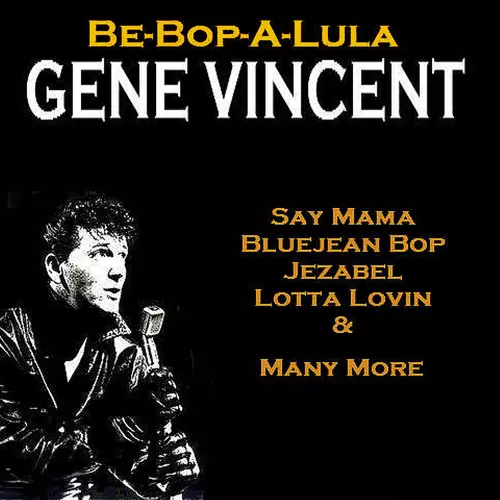Gene Vincent - Be-Bop-A-Lula