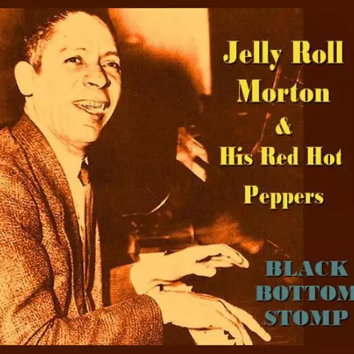 Jelly Roll Morton and His Red Hot Peppers - Black Bottom Stomp