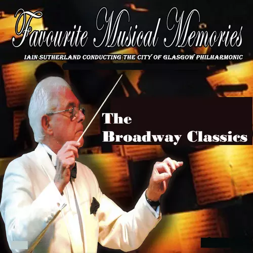 City Of Glasgow  Philharmonic With Conductor Iain Sutherland - Broadway Classics