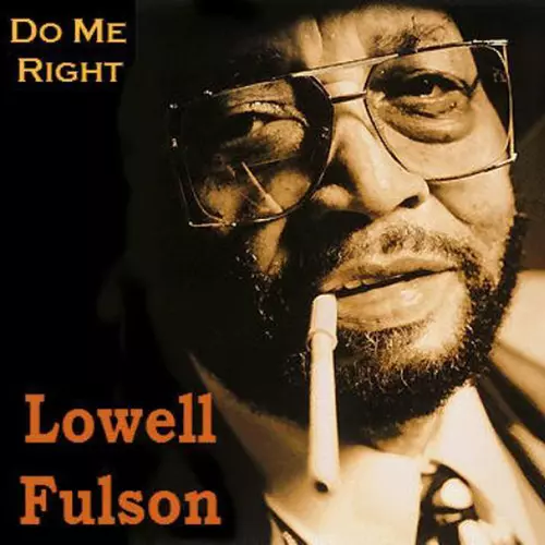 Lowell Fulson - Do Me Right
