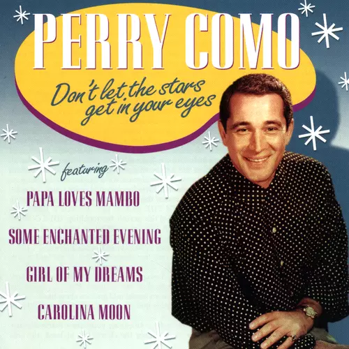 Perry Como - Don't Let The Stars Get In Your Eyes