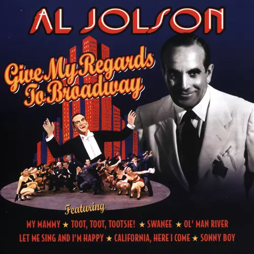 Al Jolson - Give My Regards to Broadway