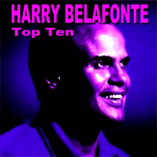 Harry Belafonte - Harry Belafonte Top Ten