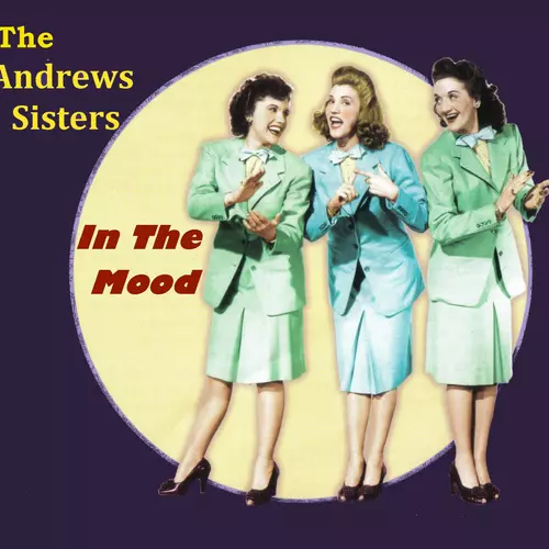 The Andrews Sisters - In The Mood