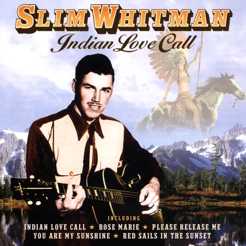 Slim Whitman - Indian Love Call