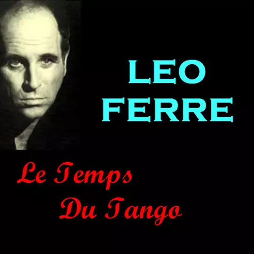 Leo Ferre - Le Temps du Tango