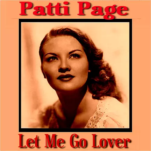 Patti Page - Let Me Go Lover