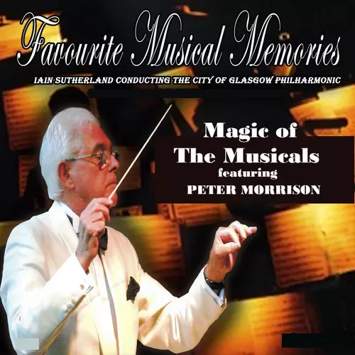 City Of Glasgow  Philharmonic With Conductor Iain Sutherland - Magic Of The Musicals