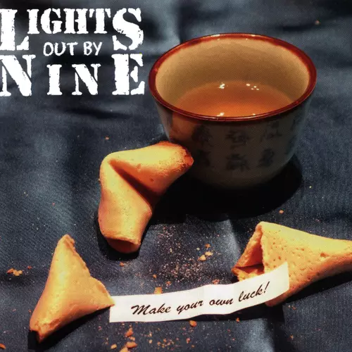 Lights Out By Nine - Make Your Own Luck
