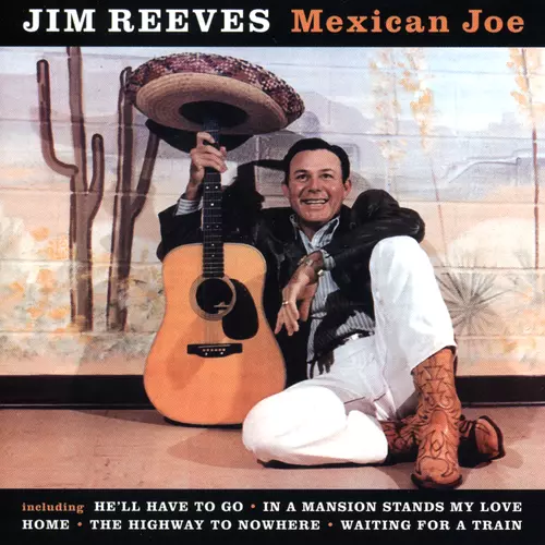 Jim Reeves - Mexican Joe