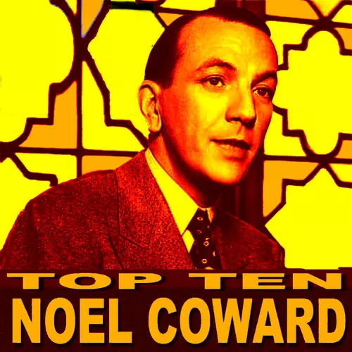 Noel Coward - Noel Coward Top Ten