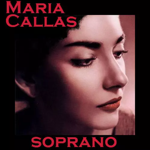 Maria Callas - Soprano