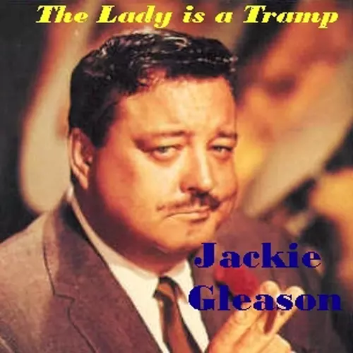 Jackie Gleason Orchestra - The Lady Is A Tramp