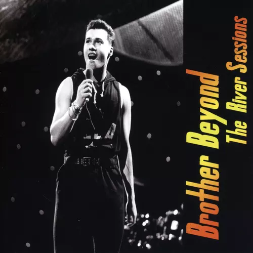 Brother Beyond - The River Sessions