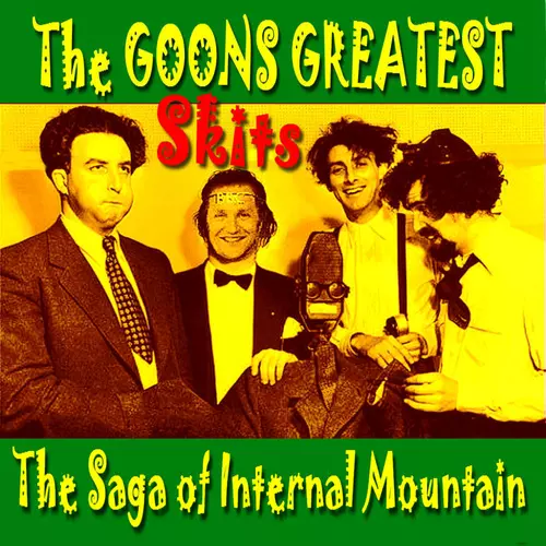 The Goons - The Saga Of The Internal Mountain