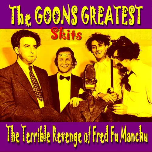 The Goons - The Terrible Revenge Of Fred Fu-manchu
