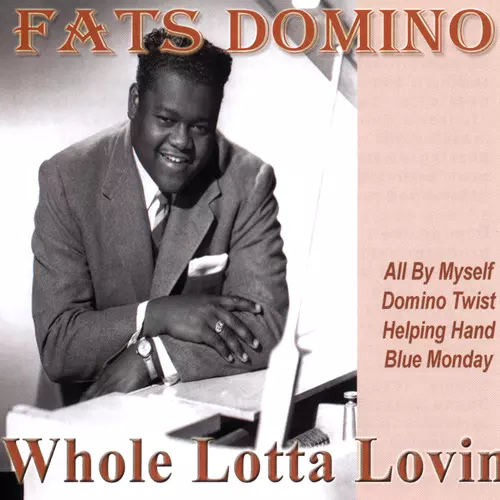 Fats Domino - Whole Lotta Lovin