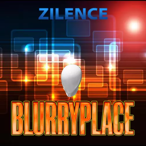 Zilence - Blurryplace