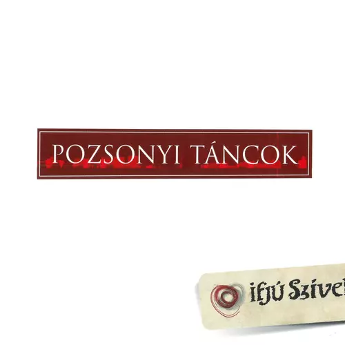 Ifjú Szivek - Pozsonyi táncok
