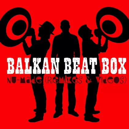 Balkan Beat Box - Nu Made (Remixes) cover