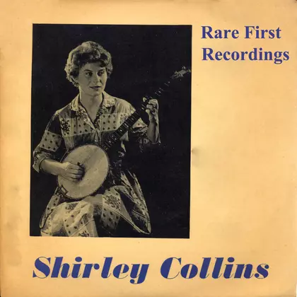 Shirley Collins - Rare First Recordings cover