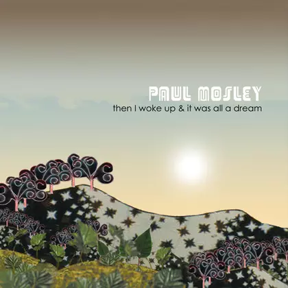 Paul Mosley - Then I woke up and it was all a dream cover