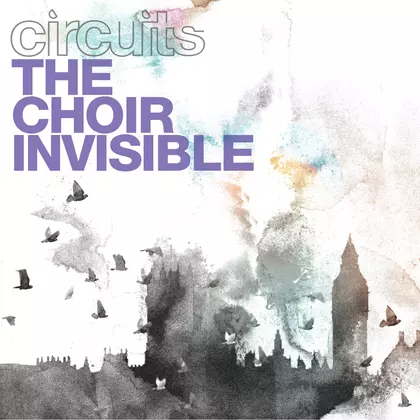 Circuits - The Choir Invisible cover