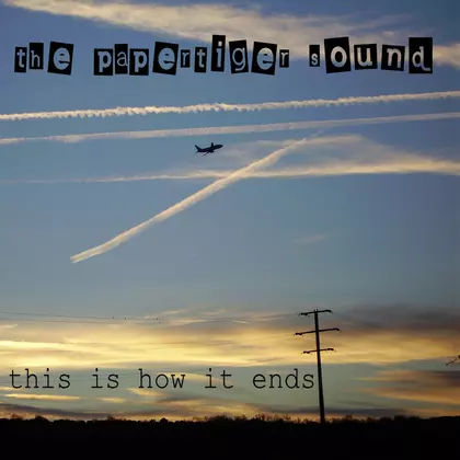 The Papertiger Sound - This is How it Ends cover