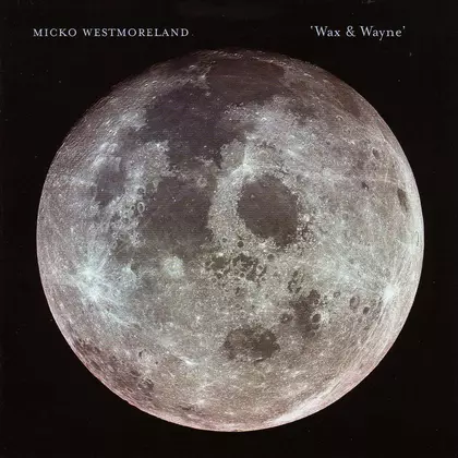 Micko Westmoreland - Wax & Wayne cover