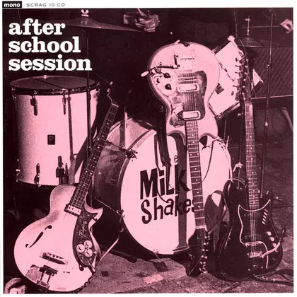 The Milkshakes - After School Session cover