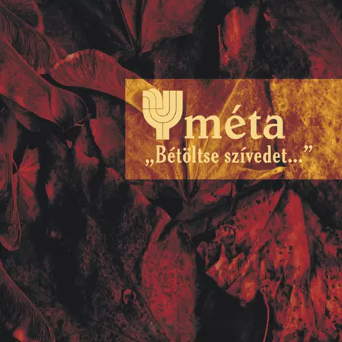 Méta - Bétöltse szívedet