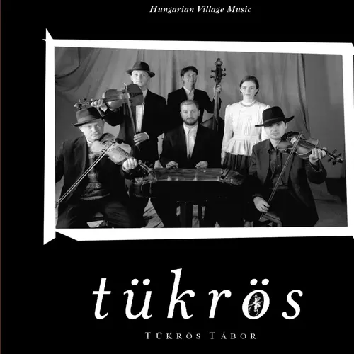 Tükrös - Tükrös tábor (Hungarian Village Music)