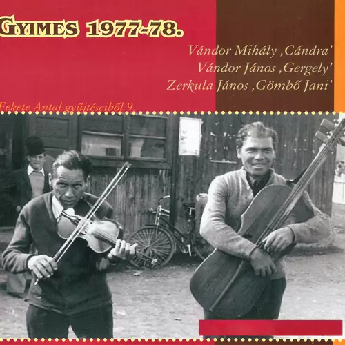 Mihály 'Cándra' Vándor and János 'Gergely' Vándor and János 'Jani Gömbő' Zerkula - Gyimes 1977-78.